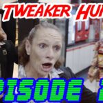 Tweaker Hunters - Episode 22 - CENSORED FOR YOUTUBE EDITION REUP